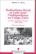 Cover-Bild zum Titel 'Radicalisme rural et lutte pour l'indépendance au Congo Zaïre' von 'Weiss Herbert F.'