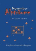 Cover-Bild zum Titel 'Novemberalpträume und andere Träume' von 'Magdalena Lewanska-Kuypers'