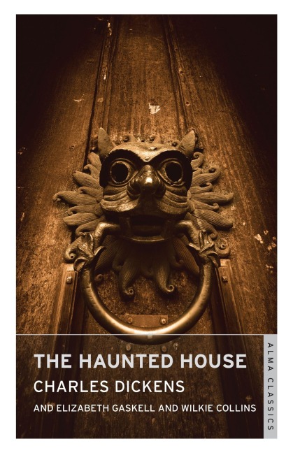 The Haunted House - Charles Dickens
