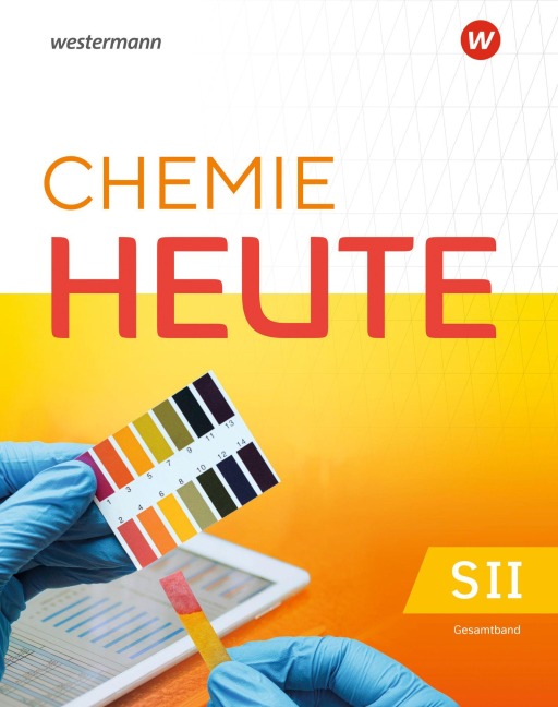 Chemie heute SII - Gesamtband - 