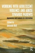 Cover-Bild zum Titel 'Working with Adolescent Violence and Abuse Towards Parents' von ''