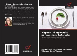 Cover-Bild zum Titel 'Higiena i diagnostyka zdrowotna w hotelach:' von 'Diely Pereira Figueiredo Cavalcante, Whandra Braga Pinheiro'