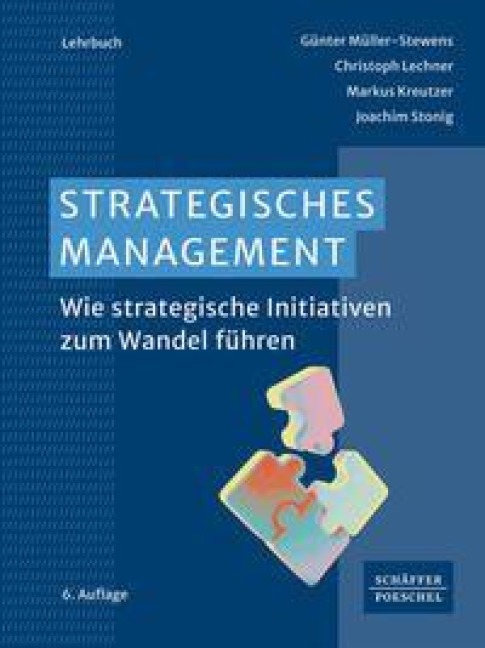 Strategisches Management - Günter Müller-Stewens, Christoph Lechner, Markus Kreutzer, Joachim Stonig