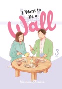 Cover-Bild zum Titel 'I Want to Be a Wall, Vol. 3' von 'Honami Shirono'