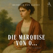 Cover-Bild zum Titel 'Die Marquise von O... - Hörbuch Klassiker' von 'Hörbuch Klassiker, Heinrich von Kleist'