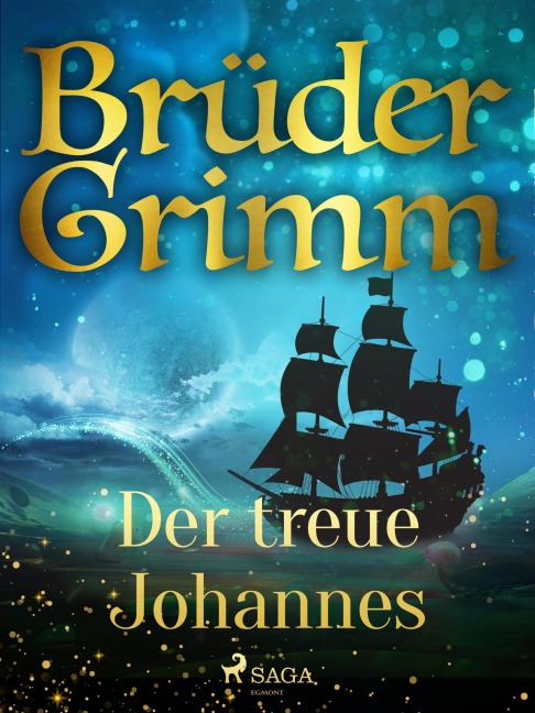 Der treue Johannes - Brüder Grimm