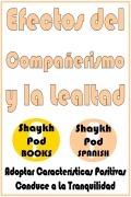 Cover-Bild zum Titel 'Efectos del Compañerismo y la Lealtad' von 'ShaykhPod Spanish'