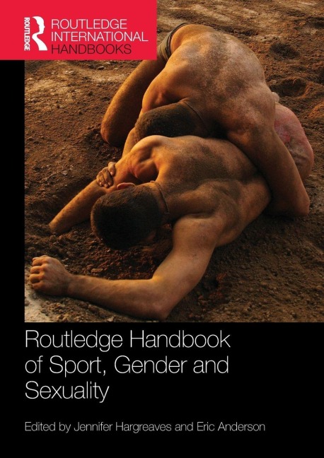 Routledge Handbook of Sport, Gender and Sexuality - 