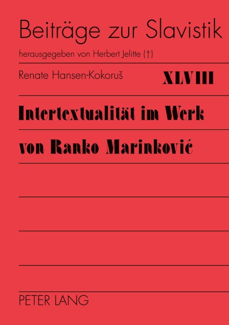 Intertextualität im Werk von Ranko Marinkovi¿ - Renate Hansen-Kokorus