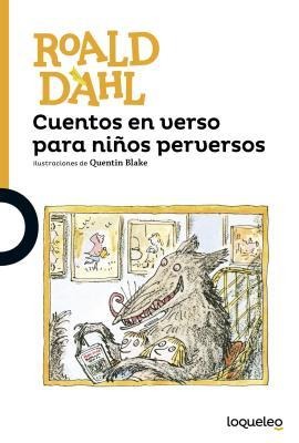 Cuentos En Verso Para Niños Perversos - Roald Dahl