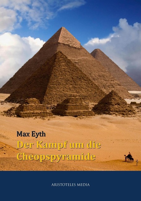 Der Kampf um die Cheopspyramide - Max Eyth