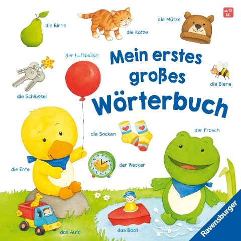 Mein erstes großes Wörterbuch - Sprechenlernen ab 12 Monaten - Hannelore Dierks