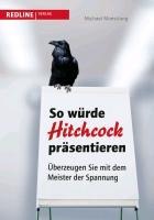 So würde Hitchcock präsentieren - Michael Moesslang