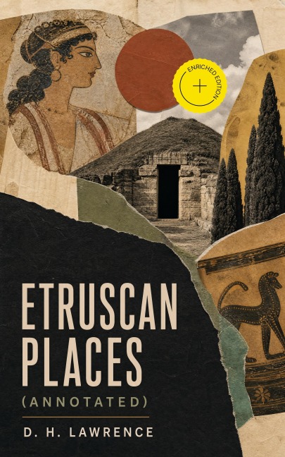 Etruscan Places (Annotated) - D. H. Lawrence