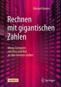 Cover-Bild zum Titel 'Rechnen mit gigantischen Zahlen' von 'Manuel Kauers'