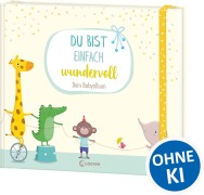 Cover-Bild zum Titel 'Du bist einfach wundervoll - Dein Babyalbum' von 'Katja Reider'