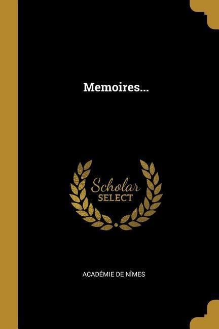 Memoires... - Académie de Nîmes