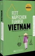 Cover-Bild zum Titel 'Fettnäpfchenführer Vietnam' von 'David Frogier de Ponlevoy'