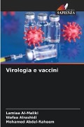 Virologia e vaccini - Lamiaa Al-Maliki, Wafaa Alrashidi, Mohamed Abdel-Raheem
