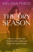 Cover-Bild zum Titel 'The Dry Season' von 'Melissa Febos'