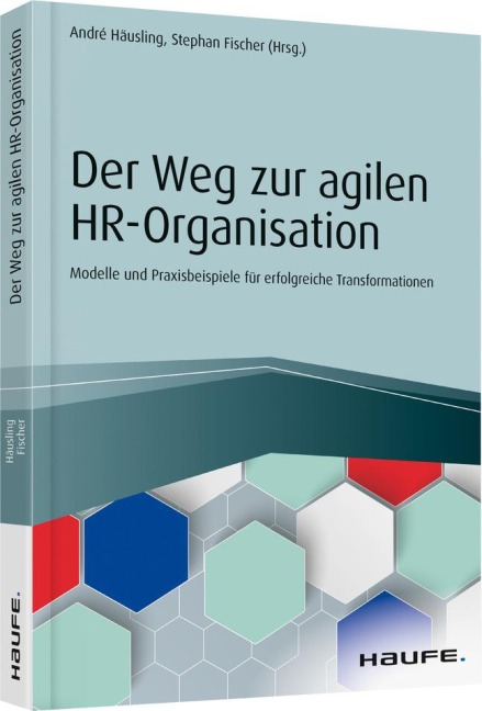 Der Weg zur agilen HR-Organisation - André Häusling, Stephan Fischer