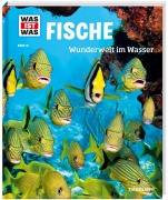 Cover-Bild zum Titel 'WAS IST WAS Band 41 Fische. Wunderwelt im Wasser' von 'Nicolai Schirawski'