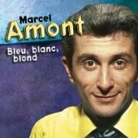 Marcel Amont-Bleu Blanc Blond - Marcel Amont