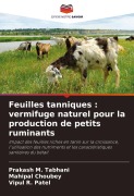 Cover-Bild zum Titel 'Feuilles tanniques : vermifuge naturel pour la production de petits ruminants' von 'Prakash M. Tabhani, Mahipal Choubey, Vipul R. Patel'