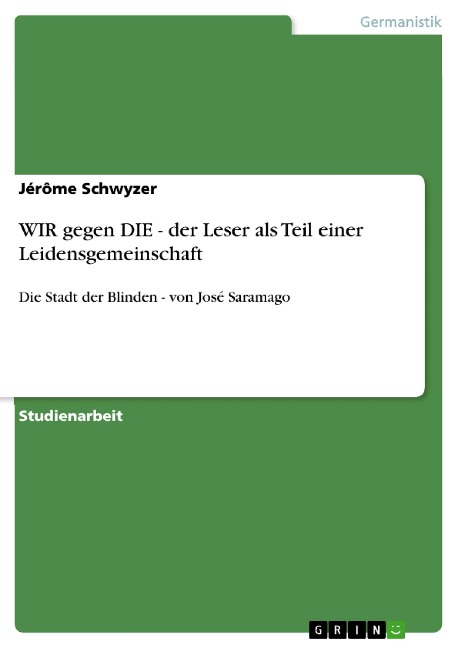 WIR gegen DIE - der Leser als Teil einer Leidensgemeinschaft - Jérôme Schwyzer