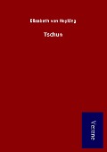 Cover-Bild zum Titel 'Tschun' von 'Elisabeth Von Heyking'
