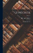 Cover-Bild zum Titel 'Le Négrier: Aventures de mer; Volume I' von 'Edouard Corbiere'