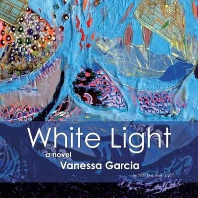 White Light Lib/E - Vanessa Garcia