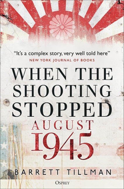 When the Shooting Stopped - Barrett Tillman