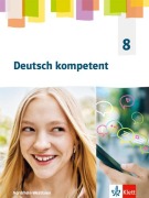 Cover-Bild zum Titel 'Deutsch kompetent 8. Schulbuch Klasse 8.  Ausgabe Nordrhein-Westfalen Gymnasium (G9) ab 2019' von ''