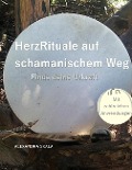 Cover-Bild zum Titel 'HerzRituale auf schamanischem Weg' von 'Alexandra Skala'