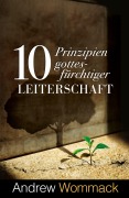 Cover-Bild zum Titel '10 Prinzipien gottesfürchtiger Leiterschaft' von 'Andrew Wommack'