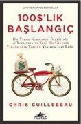 100 lik Baslangic - Chris Guillebeau