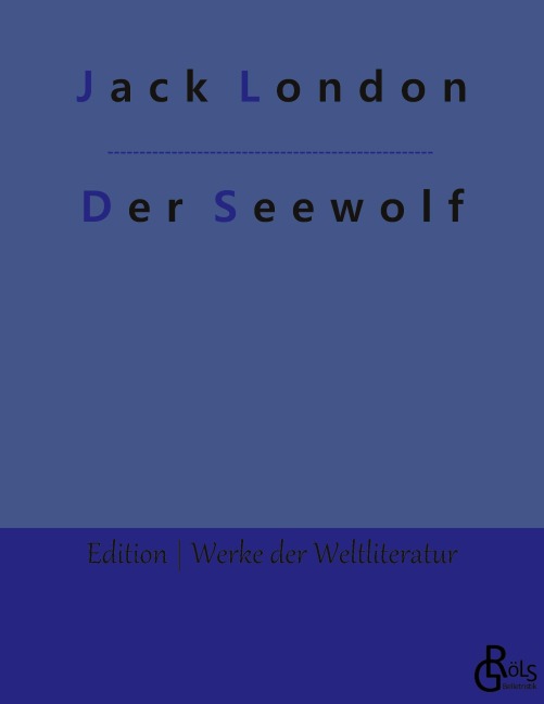 Der Seewolf - Jack London