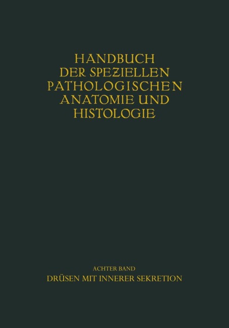 Drüsen mit innerer Sekretion. - W. Berblinger, A. Dietrich, G. Herxheimer, E. J. Kraus, A. Schmincke
