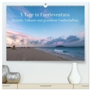 Cover-Bild zum Titel 'X Tage Fuerteventura - Strände, Vulkane und grandiose Landschaften (hochwertiger Premium Wandkalender 2026 DIN A2 quer), Kunstdruck in Hochglanz' von 'Inxtagenumdiewelt Inxtagenumdiewelt'