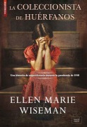 Cover-Bild zum Titel 'La Coleccionista de Huérfanos' von 'Ellen Marie Wiseman'