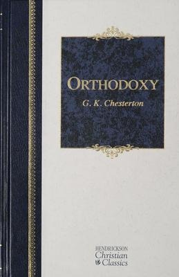 Orthodoxy - G K Chesterton