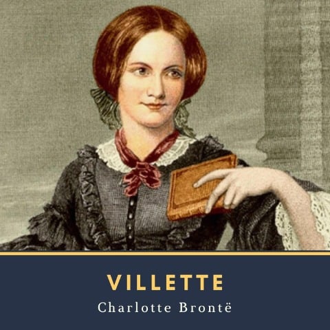 Villette - Charlotte Brontë