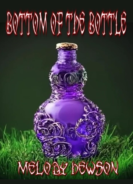 Bottom of the Bottle - Melody Hewson