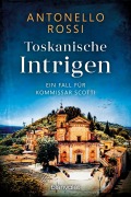 Cover-Bild zum Titel 'Toskanische Intrigen' von 'Antonello Rossi'