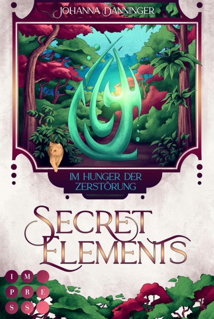 Secret Elements 6: Im Hunger der Zerstörung - Johanna Danninger