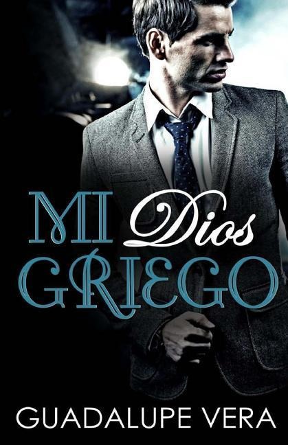 Mi Dios Griego - Guadalupe Vera