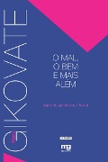 Cover-Bild zum Titel 'O mal, o bem e mais alem' von 'Flávio Gikovate'