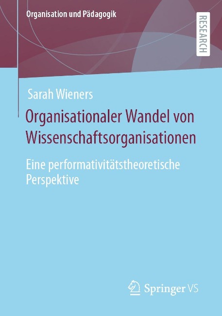 Organisationaler Wandel von Wissenschaftsorganisationen - Sarah Wieners