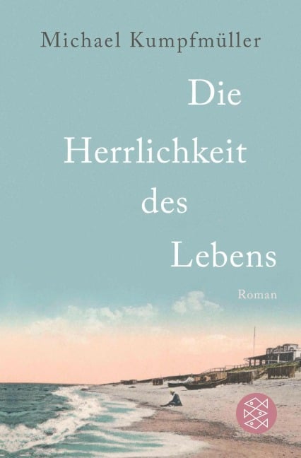 Die Herrlichkeit des Lebens - Michael Kumpfmüller